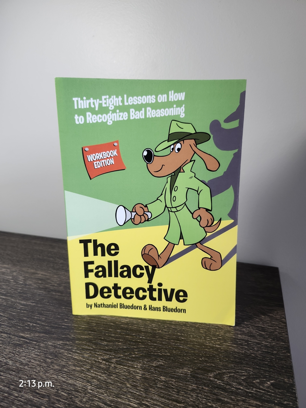 The Fallacy Detective Workbook Edition